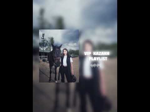 Видео: ВИП КАЗАХСКИЕ ПЕСНИ | VIP KAZAKH PLAYLIST | ПЕСНИ ДЛЯ ВИП КАЗАШЕК