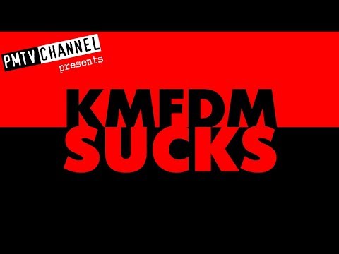 Видео: KMFDM... отстой | PMTV Channel
