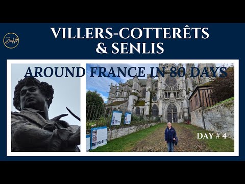 Видео: Villers-Cotterêts & Senlis / Виллер-Котре и Санлис