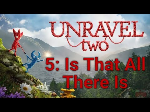 Видео: UNRAVEL TWO: Прохождение + секреты 100%. Глава 5: Is That All There Is.