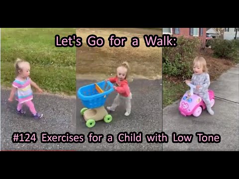 Видео: # 124 Пойдем гуляем: упражнения для ребенка с пониженным тонусом мышц