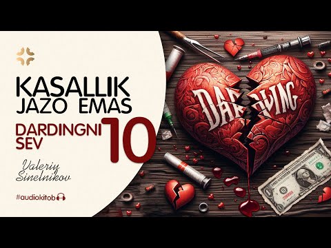 Видео: DARDINGNI SEV / 10- QISM ❤️‍🩹 Валерий Синельников