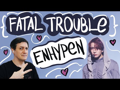 Видео: Честная реакция на Enhypen — Fatal Trouble