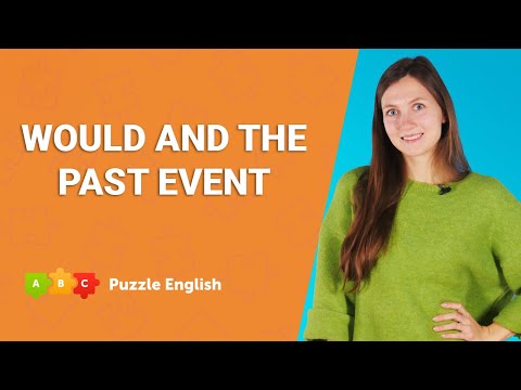 Видео: Would для описания событий прошлого || Puzzle English