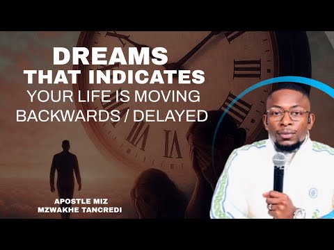 Видео: Сны, указывающие на то, что ваша жизнь движется в обратном направлении или задерживается — Апосто...
