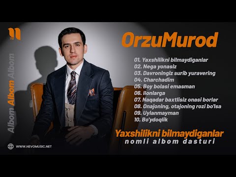 Видео: ОрзуМурод - Яхшиликни билмайдиганлар номли албом дастури