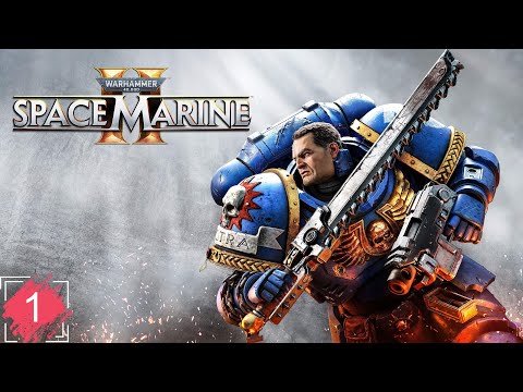 Видео: Warhammer 40000: Space Marine 2 ➤ ПРОХОЖДЕНИЕ НА РУССКОМ ➤ ЧАСТЬ 1