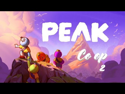 Видео: PEAK (co-op). Вторая попытка забраться на гору