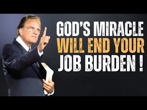 Видео: Чудо Божье положит конец бремени вашей работы! | Билли Грэм