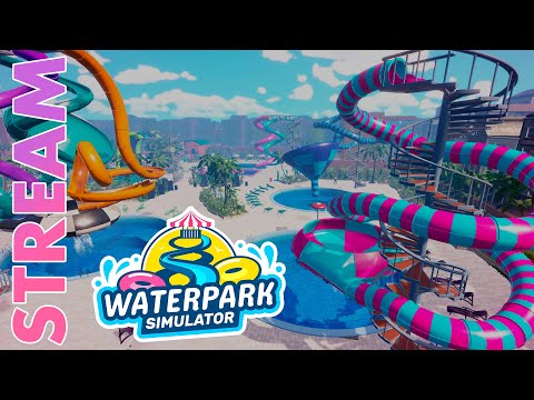 Видео: РАЗВИТИЕ ИЛИ РУТИНА? ► WATERPARK SIMULATOR ►STREAM ►ПРОХОЖДЕНИЕ 4 ►#gone_play