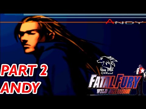 Видео: Прохождение Fatal Fury Wild Ambition #2 - Энди Богард