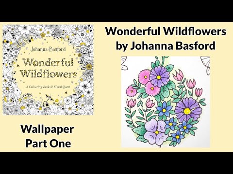 Видео: Чудесные полевые цветы Джоанны Басфорд — обои (часть 1)