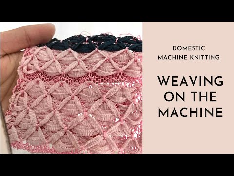 Видео: Машинное вязание - ткачество