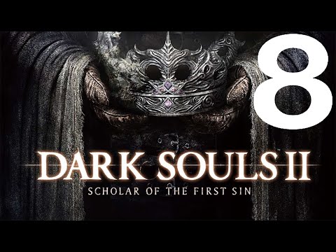 Видео: Dark Souls 2 Scholar Of The First Sin Прохождение #8