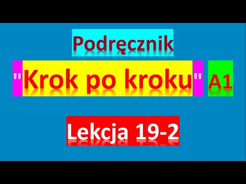 Видео: Krok po kroku A1. Урок 19, часть 2. Польский язык. Język polski.