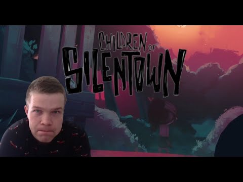 Видео: Мы попали в лес   Children of Silentown #8
