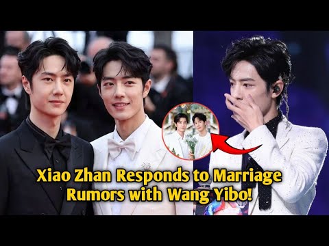 Видео: Сяо Чжань отвечает на слухи о браке с Ван Ибо!