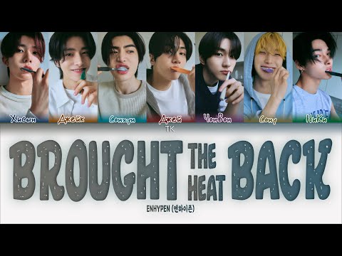 Видео: ENHYPEN Brought The Heat Back [ПЕРЕВОД НА РУССКИЙ/КИРИЛЛИЗАЦИЯ Color Coded Lyrics]