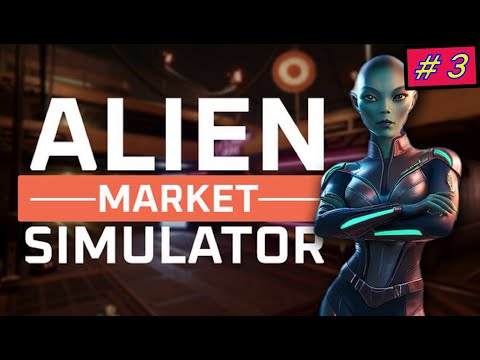 Видео: ДРОЙДЫ ПОМОЩНИКИ ► Alien Market Simulator ♣  Прохождение 3