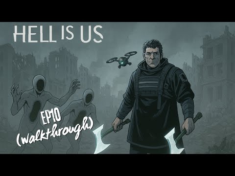 Видео: Hell is Us | Эпизод 10 — Гнездо наблюдателя | Прохождение на русском