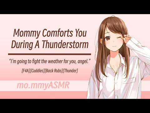 Видео: Мама утешает тебя во время грозы [F4A][Объятия][Поглаживание по спине][Гром]