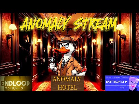 Видео: АНОМАЛЬНО ВЕСЕЛЫЙ СТРИМ  Exit Slum 11 / ENDLOOP / Anomaly Hotel