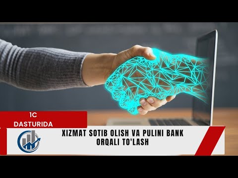 Видео: 1С ДАСТУРИДА ХИЗМАТ СОТИБ ОЛИШ ВА ПУЛИНИ БАНК ОРҚАЛИ ТУЛАШ