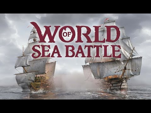 Видео: World of sea battle. Бороздим моря и океаны.