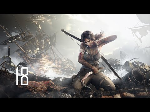 Видео: [18] Tomb Raider. Дійшов до точки не повернення