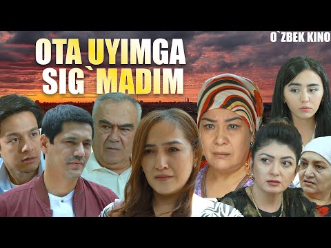 Видео: Ota uyimga sig’madim (O`zbek kino) Ота уйимга сиғмадим