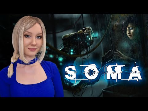Видео: SOMA 🤖 прохожу ВПЕРВЫЕ с РУССКОЙ озвучкой