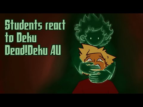 Видео: RE-UPLOAD!!! || Dead!Deku AU react to Deku/Мёртвый!Деку АУ реагирует на Деку ||| rus/eng
