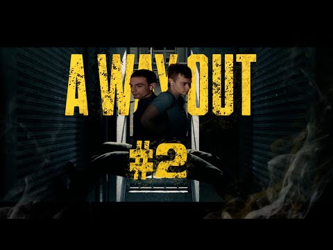 Видео: ПОБЕГ не НЕУДАЛСЯ | A Way Out # 2