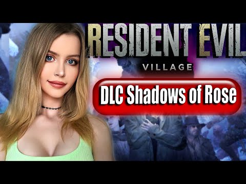 Видео: RESIDENT EVIL VILLAGE SHADOWS OF ROSE DLC Прохождение на Русском | RESIDENT EVIL 8 ТЕНИ РОЗЫ ДЛС