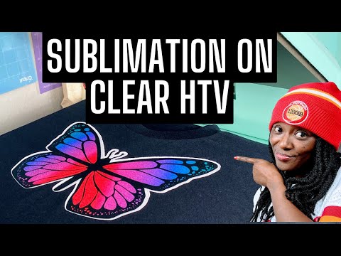 Видео: СУБЛИМАЦИЯ ДЛЯ НАЧИНАЮЩИХ | СУБЛИМАЦИЯ НА ПРОЗРАЧНОМ HTV ВИНИЛЕ | СУБЛИМАЦИЯ НА ТЕМНЫХ ЦВЕТАХ