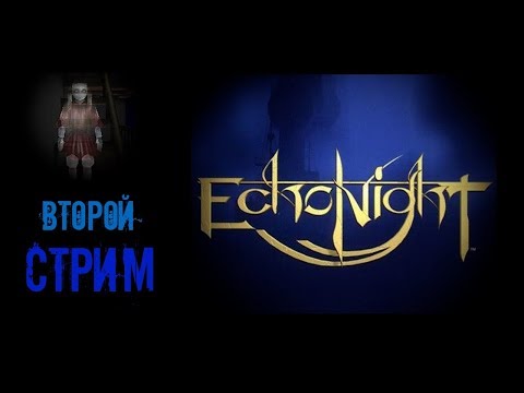 Видео: Echo Night / Прохождение ► Второй стрим
