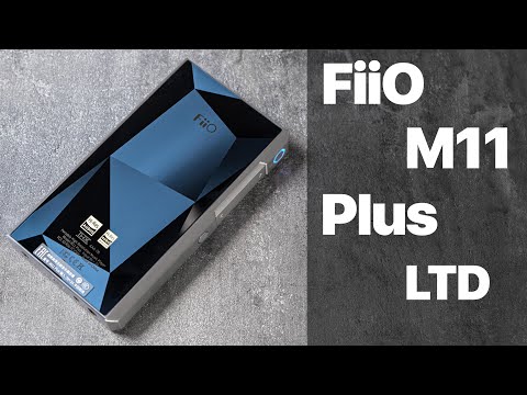 Видео: FiiO M11 Plus LTD | ЛОГИЧНОЕ ОБНОВЛЕНИЕ FiiO M11 Pro