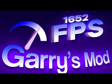 Видео: 3 Лучших способа повышения FPS в Garry's Mod (1652FPS)