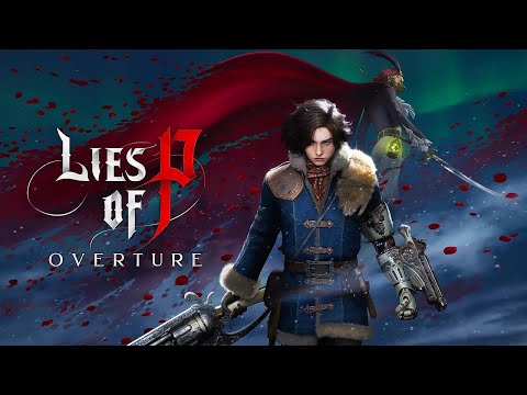 Видео: Игрофильм Lies of P: Overture ➤ Без комментариев