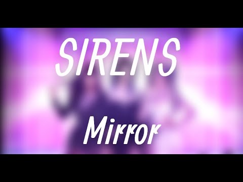 Видео: SIRENS - Mirror (ТЕКСТ)  / Garden of Eden