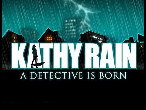 Видео: Kathy Rain. A detective is born. Часть 1