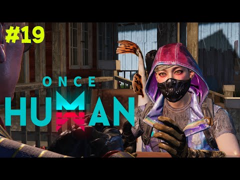 Видео: ONCE HUMAN #19 | Добро пожаловать обратно