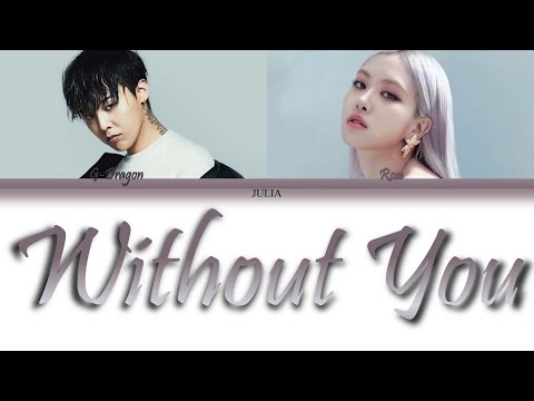 Видео: G-Dragon ft.Rosé(로제)- Without You КИРИЛЛИЗАЦИЯ|ПЕРЕВОД НА РУССКИЙ
