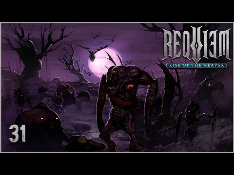 Видео: Requiem: Rise of the Reaver ★ Стрим 31 — Финал