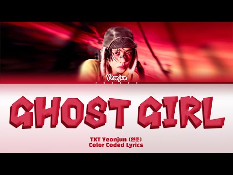 Видео: TXT Yeonjun — “Ghost Girl” ПЕРЕВОД НА РУССКИЙ, Color Coded Lyrics