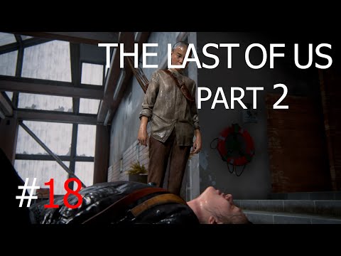 Видео: С ВЫСОТКИ ДО БОЛЬНИЦЫ ► The Last Of Us Part II #18