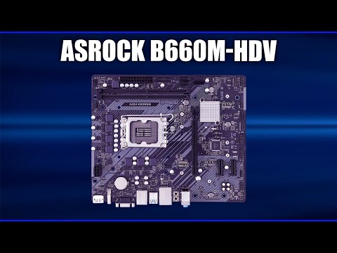 Видео: Материнская плата ASRock B660M-HDV