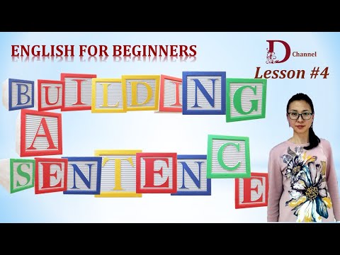 Видео: АНГЛИ ХЭЛНИЙ АНХАН ШАТ – How to build a sentence? – Англи хэлээр өгүүлбэр хэрхэн зохиох вэ?