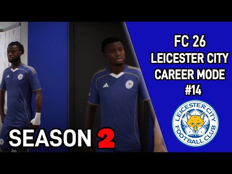 Видео: EA FC 26 | РЕЖИМ КАРЬЕРЫ LEICESTER | #14 | ЗАХВАТЫВАЮЩЕЕ ЯНВАРСКОЕ ОКНО