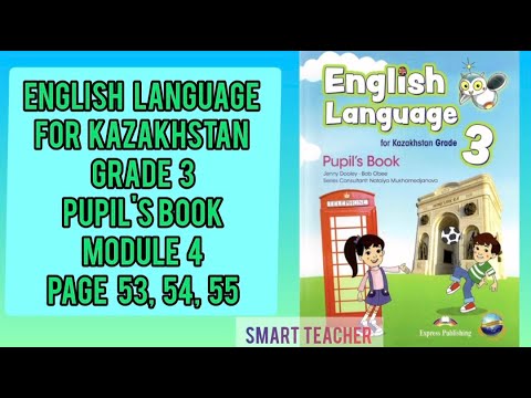 Видео: Ағылшын тілі 3-сынып 53, 54, 55 бет English Language grade 3 Pupil's book  Module 4 Page 53, 54, 55